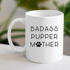 COPY - Bad*ss Pupper Mother Coffee Mug